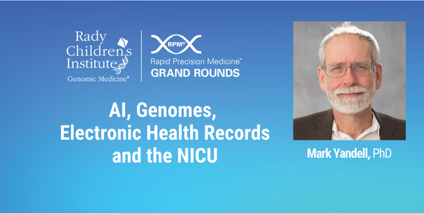 RPM Grand Rounds: "AI, Genomes, Electronic Health Records and the NICU" presented by Mark Yandell
