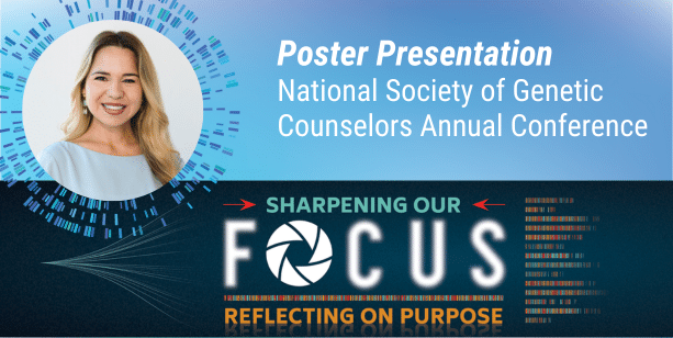 Poster Presentation at National Society of Genetic Counselors Annual Conference