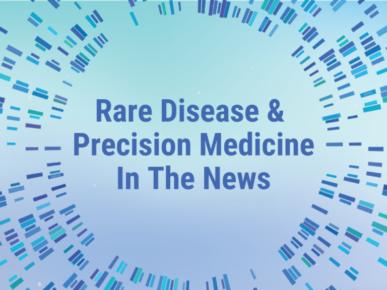 Rare Disease & Precision Medicine In the News